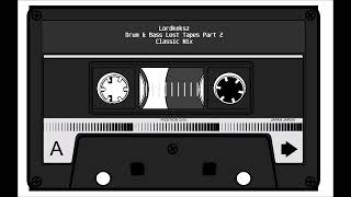 Drum amp Bass Lost Tapes Part 2  Classic Mix [upl. by Laurens]