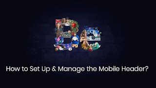 How to set up and manage the mobile header [upl. by Anaerb]