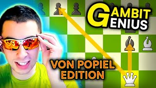 My Viewers Keep Crushing EVERYONE With This Gambit  Von Popiel Gambit  Gambit Genius 4 [upl. by Eyahs782]