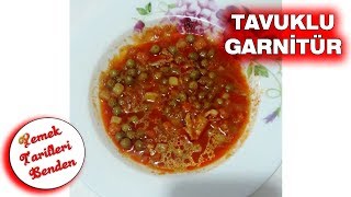 Tavuklu Garnitür  Bezelye Yemeği Tarifi  Yemek Tarifleri Benden [upl. by Ajak]