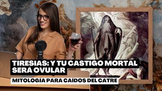 📜 EL MITO DE TIRESIAS  Y tu castigo mortal será ovular Cap14 [upl. by Ahsemrac]