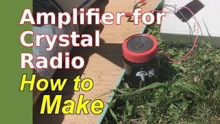 How to Make Crystal Radio Amplifier for Speaker [upl. by Patsis]