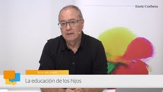 Enric más cerca La educación de los hijos  Enric Corbera [upl. by Ablasor]