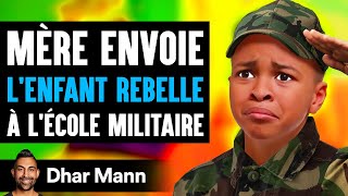 Une Mère Envoie Lenfant Rebelle À Lécole Militaire  Dhar Mann Studios [upl. by Nayrbo]