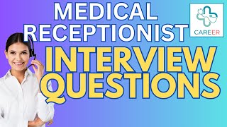 Medical Receptionist Common Interview Questions 2024 [upl. by Lenroc501]