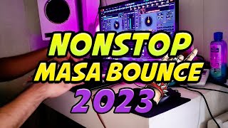 NONSTOP MASA BOUNCE REMIX 2023 DJ JORDAN [upl. by Kandy]