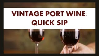 Vintage Port Wine Quick Sip [upl. by Kelula]