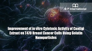 Improvement of in vitro Cytotoxic Activity of Cantigi Extract on T47D Breast Cancer Cells Using [upl. by Ib]