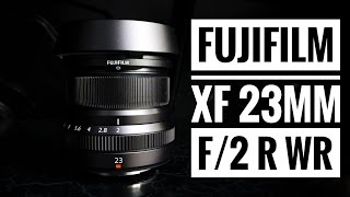 Fujifilm FUJINON XF23mm F2 R WR Lens Review [upl. by Nahem]