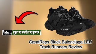 Greatreps Balenciaga Track Runners Black LED Review [upl. by Nnaeus]