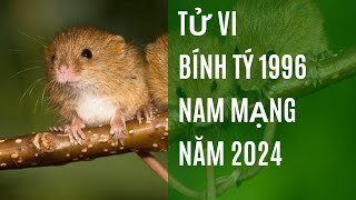 Tử vi bính tý 1996 nam mạng năm 2024 [upl. by Arraik173]