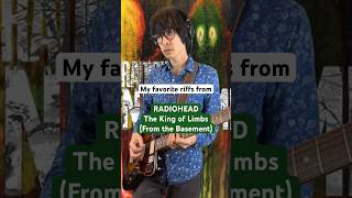 My favorite riffs from Radiohead thekingoflimbs from the basement Radiohead guitarcover rock [upl. by Epoillac]