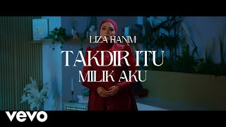 Liza Hanim  Takdir Itu Milik Aku  Official Visualiser [upl. by Eesdnil228]