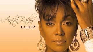 Anita Baker Lately OFFICIAL Lyrics [upl. by Nelan555]