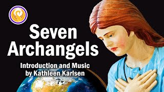 Seven Archangels Fascinating Facts amp Musical Meditation [upl. by Ocramed]