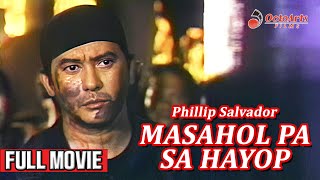 MASAHOL PA SA HAYOP 1993  Full Movie  Phillip Salvador Willie Revillame Atoy Co [upl. by Klump862]