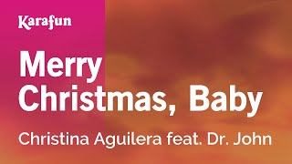 Merry Christmas Baby  Christina Aguilera amp Dr John  Karaoke Version  KaraFun [upl. by Raynell428]