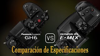 Panasonic Lumix GH6 vs Olympus OMD EM1X Una Comparación de Especificaciones [upl. by Ekim]