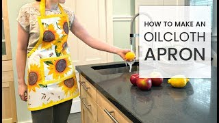 How to Make an Oilcloth Apron [upl. by Noisla764]