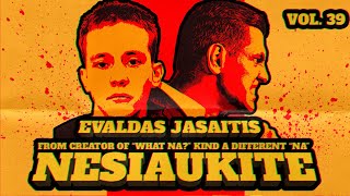 Nesiaukite vol 39  Evaldas Jasaitis [upl. by Ingelbert]