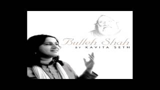 Ki Kardani  Bullehshah  Kavita Seth [upl. by Jaclin]