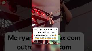 VIU ISSO MC Ryan SP Ficou muito Bravo com sua EX [upl. by Amasa862]