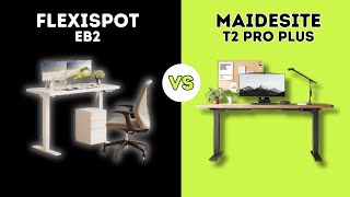 🔥ESCRITORIOS ERGONÓMICOS MAIDESITE T2 Pro Plus vs FlexiSpot EB2 🔥 [upl. by Cuttie]