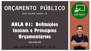 ORÇAMENTO PÚBLICO PARA CONCURSOS  AULA 01  PARTE 0103  DEFINIÇÕES INICIAIS [upl. by Paola]