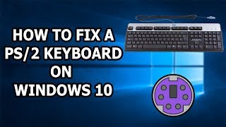 How To Fix A PS2 Keyboard Not Working On Windows 10  11 [upl. by Lenod]