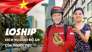 Giới thiệu về dịch vụ giao đồ ăn của người Việt  Loship [upl. by Cathey]