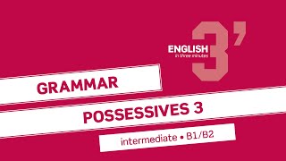 Intermediate Grammar Possessives 3 [upl. by Amalbena869]