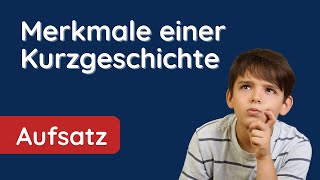 Kurzgeschichte erkennen ✅ 6 Merkmale und Beispiel [upl. by Acemat676]