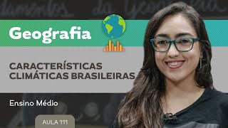 Características climáticas brasileiras​  Geografia  Ensino Médio [upl. by Gordy]