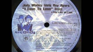 Jody Watley feat Roy Ayers  I love to love Pasta Boys main mix [upl. by Ennairod631]