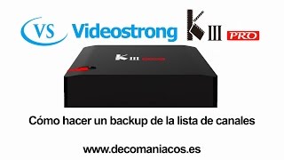 Videostrong KIII PRO S2T2  Cómo hacer un backup de la lista de canales [upl. by Notsirb50]