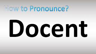 How to Pronounce Docent [upl. by Allenotna302]