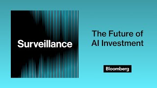 The Future of AI Investment  Bloomberg Podcasts [upl. by Nairad252]