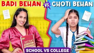 Badi Vs Choti Behan During Exams  School vs College  ShrutiArjunAnand [upl. by Akoek566]