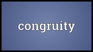 Congruity Meaning [upl. by Htaras263]