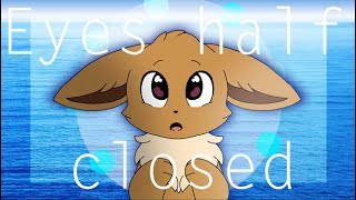 Eyes Half Closed MEME EEVEEVAPOREON [upl. by Tucky]