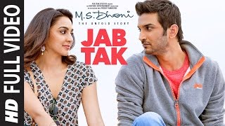 JAB TAK Full Video  MS DHONI THE UNTOLD STORY  Armaan Malik Amaal Mallik Sushant Singh Rajput [upl. by Rebme21]