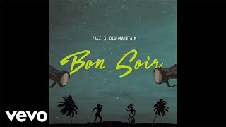 Falz  Bon Soir Official Audio ft Olu Maintain [upl. by Ynna]