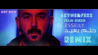 Mahmoud El Esseily7elm B3eedftSKYNET amp FEKKY REMIX حلم بعيد ريميكس [upl. by Meave]