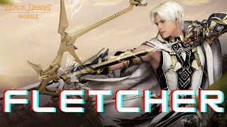 Black Desert Mobile FLETCHER MASS PVP GAMEPLAY [upl. by Hakon292]