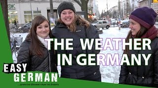 The Weather in Germany  Easy German 177 [upl. by Garnet478]