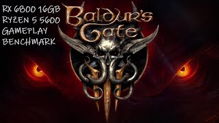 Baldurs Gate 3 Gameplay Benchmark RX 6800 16GB RYZEN 5600 NON X 2024 [upl. by Lynnet]