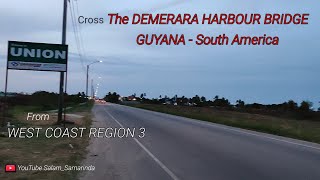 Guyana  How to Cross to the DEMERARA HARBOUR BRIDGE  West Coast of Demerara  Guyana South America [upl. by Nutsud]