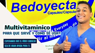 BEDOYECTA para que sirve Dosis y Como se toma 💊 Multivitamínico [upl. by Derreg]