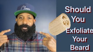 Should You Exfoliate Your Beard [upl. by Decrem]