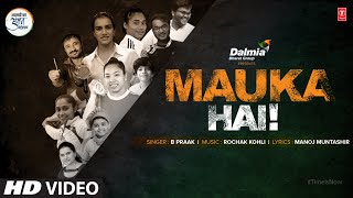 Mauka Hai Full Song B Praak  Rochak Kohli  Manoj Muntashir  TSeries [upl. by Joanne]